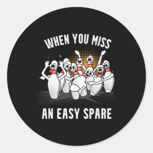 Funny Novelty Feels Like To Miss Easy Spare Ten Pi Classic Round Sticker