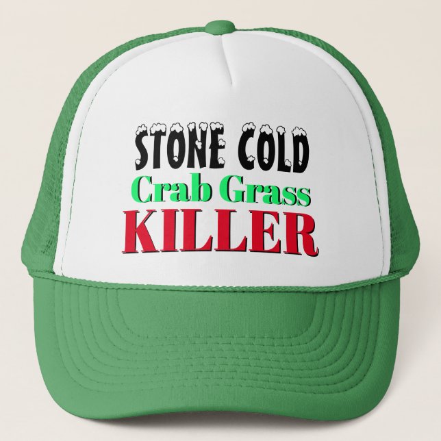 Funny Novelty Gift STONE COLD CRAB GRASS KILLER  Trucker Hat (Front)