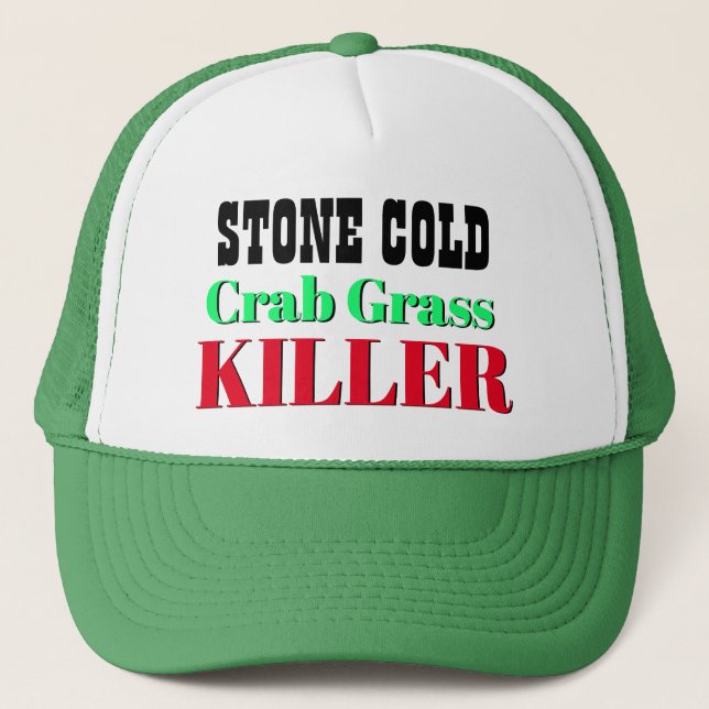 Funny Novelty Gift STONE COLD CRAB GRASS KILLER  Trucker Hat (Front)