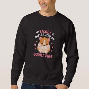 Funny Novelty Guinea Pig Quote for a Guinea Lover  Sweatshirt
