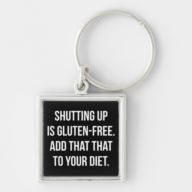 Funny Novelty Humour - Shutting Up Is Gluten Free Key Ring (Front)