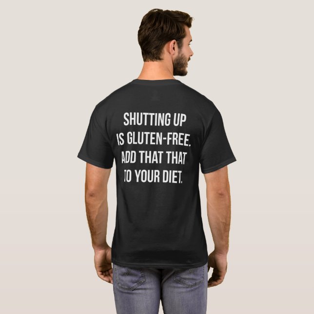 Funny Novelty Humour - Shutting Up Is Gluten Free T-Shirt (Back Full)