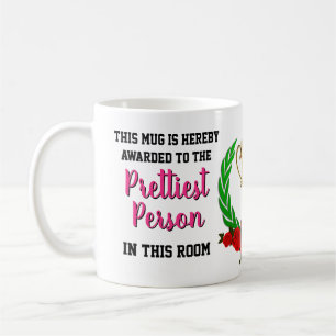 Funny Novelty PRETTIEST PERSON IN ROOM AWARD Coffee Mug