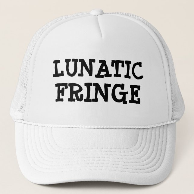 Funny Novelty Teen Gamers LUNATIC FRINGE Trucker Hat (Front)