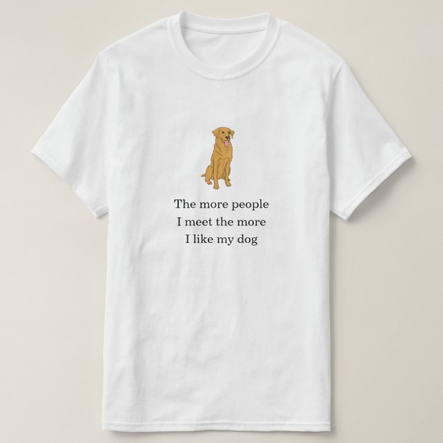 Funny Novelty Women's THE MORE I LOVE MY DOG T-Shi T-Shirt (Design Front)