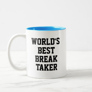 Funny Novelty WORLD'S BEST BREAK TAKER Two-Tone Coffee Mug