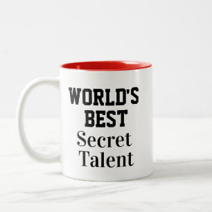 Funny Novelty WORLD'S BEST SECRET TALENT Two-Tone Coffee Mug