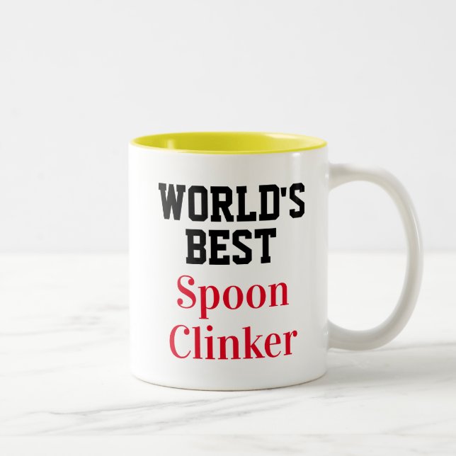 Funny Novelty WORLD'S BEST SPOON CLINKER Two-Tone Coffee Mug (Right)