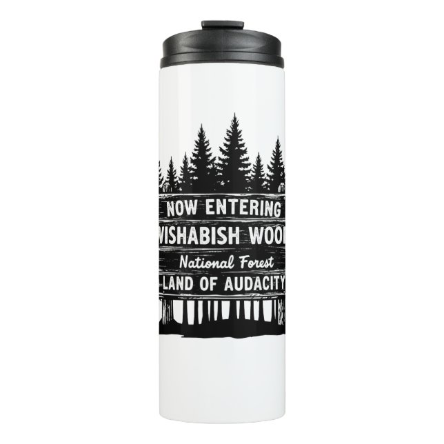 Funny Now Entering I Wishabish Woods Forest Audaci Thermal Tumbler (Front)