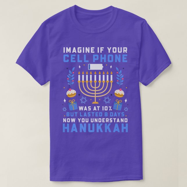 Funny Now You Understand Hanukkah Cellphone Chanuk T-Shirt (Design Front)