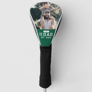 Funny Number 1 Best Dad By Par Golfer Photo Green Golf Head Cover