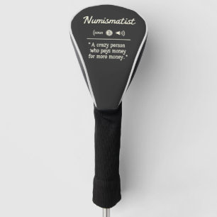 Funny Numismatist Definition Crypto Investing Golf Head Cover