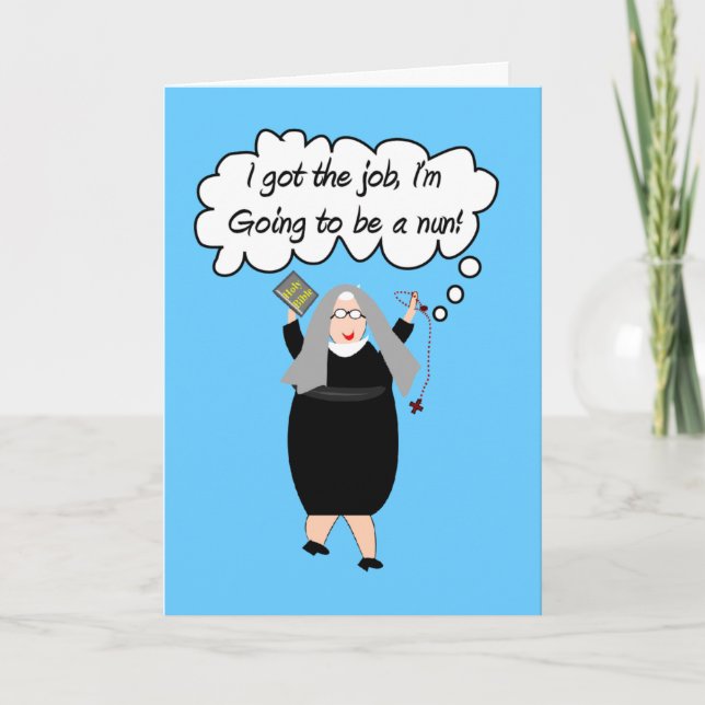 Funny Nun Cards "Got The Job!" (Gail Gabel) (Front)