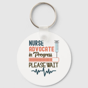 Funny Nurse Advocate Gift  Nurse Advocate In Progr Key Ring