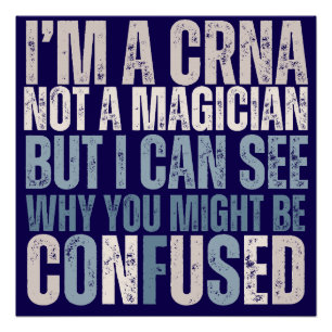Funny Nurse Anaesthetist CRNA Not a Magician Poster