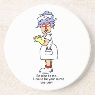 Funny Nurse Be Nice to Me T-shirts and Gifts Coaster