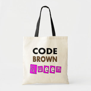 Funny Nurse "CODE BROWN QUEEN" Gifts Tote Bag