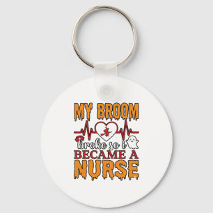 Funny Nurse Halloween My Broom Broke Vintage Shirt Key Ring