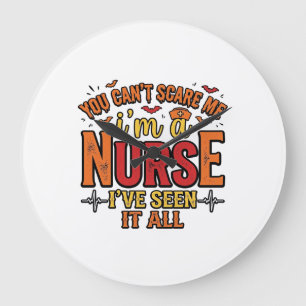 Funny Nurse Halloween You Cant Scare Me Large Clock