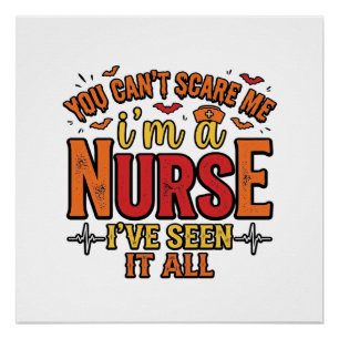 Funny Nurse Halloween You Cant Scare Me Poster