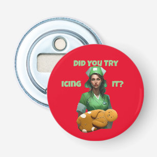 Funny Nurse Icing It Thunder_Cove Bottle Opener