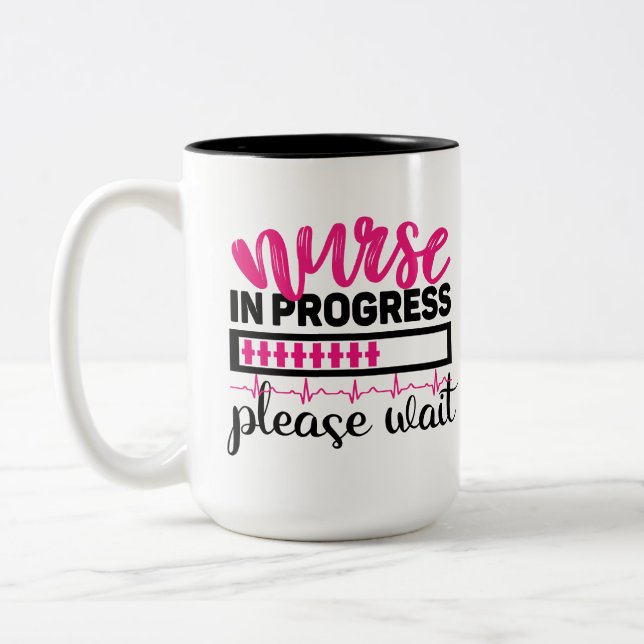 Funny Nurse in progress work Two-Tone Coffee Mug (Left)