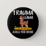 Funny Nurse Llama Joke 6 Cm Round Badge<br><div class="desc">Funny Alpaca and Llama lover Gift.</div>