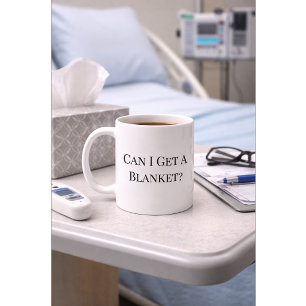 Funny Nurse Mug “Can I Get a Blanket” Custom Name