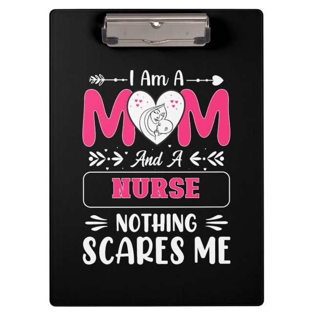Funny Nurse Mum, Nurse Mum funny quotes Clipboard (Front)