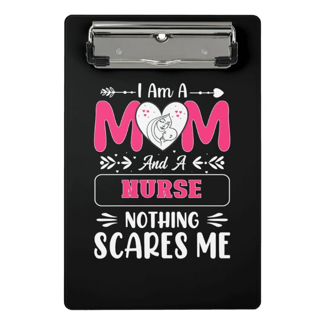 Funny Nurse Mum, Nurse Mum funny quotes Mini Clipboard (Front)