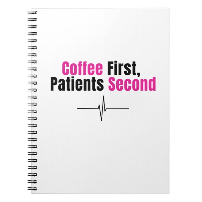 Funny Nurse Notebook – Coffee first (Front)