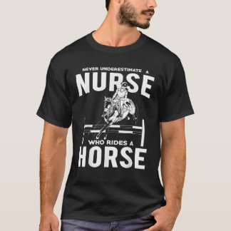 Funny Nurse Nurse Who Rides Who Rides Horses Tee