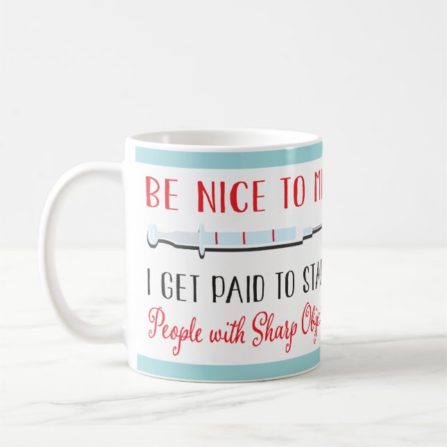 Funny Nurse or Doctor Medical needle mug (Left)