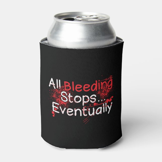 Funny Nurse Paramedic Bleeding Stops Quote Can Cooler (Can Front)