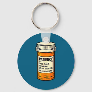 Funny Nurse Patience Prescription Sarcastic Nursin Key Ring