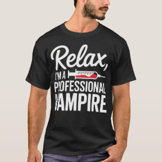 Funny Nurse Phlebotomist Blood Draw Tech Humour T-Shirt