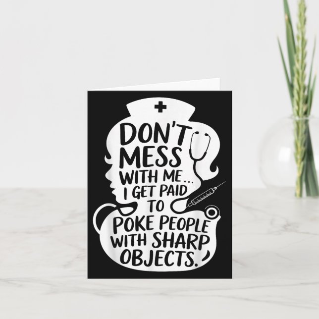 Funny Nurse Poke People With Sharp Objects Quote  Card (Front)