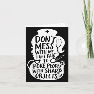 Funny Nurse Poke People With Sharp Objects Quote  Card