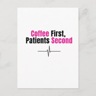 Funny Nurse Postcard – Coffee first