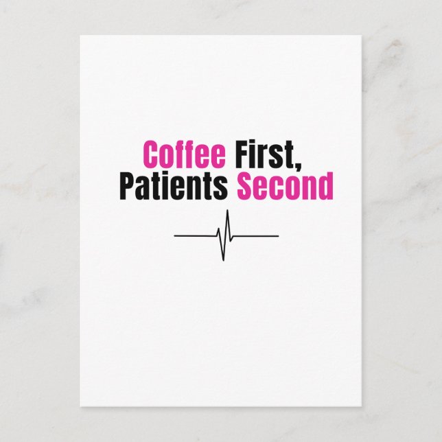 Funny Nurse Postcard – Coffee first (Front)