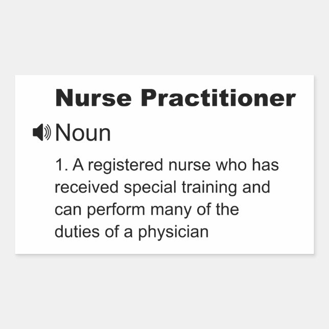 Funny Nurse Practitioner Definition Rectangular Sticker (Front)