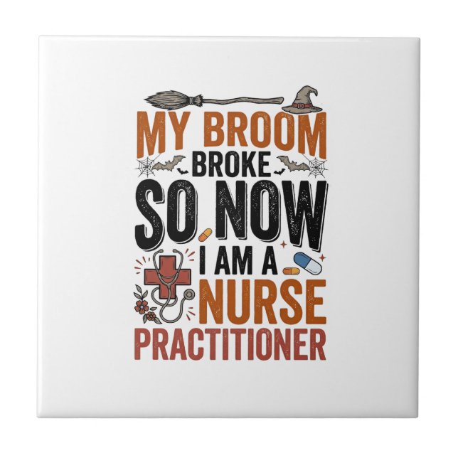 Funny Nurse Practitioner Witch Halloween Design_1 Ceramic Tile (Front)