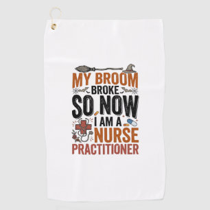 Funny Nurse Practitioner Witch Halloween Design_1 Golf Towel