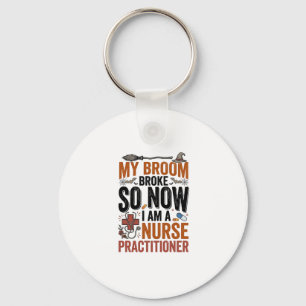 Funny Nurse Practitioner Witch Halloween Design_1 Key Ring