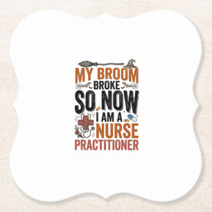 Funny Nurse Practitioner Witch Halloween Design_1 Paper Coaster