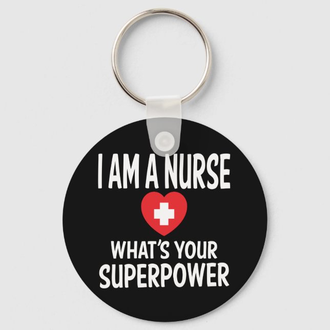 Funny Nurse Quote Black - LPN, RN, Nursing, Nurses Key Ring (Front)