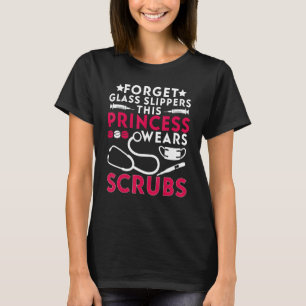 Funny Nurse Saying For Women This Princess Wears S T-Shirt