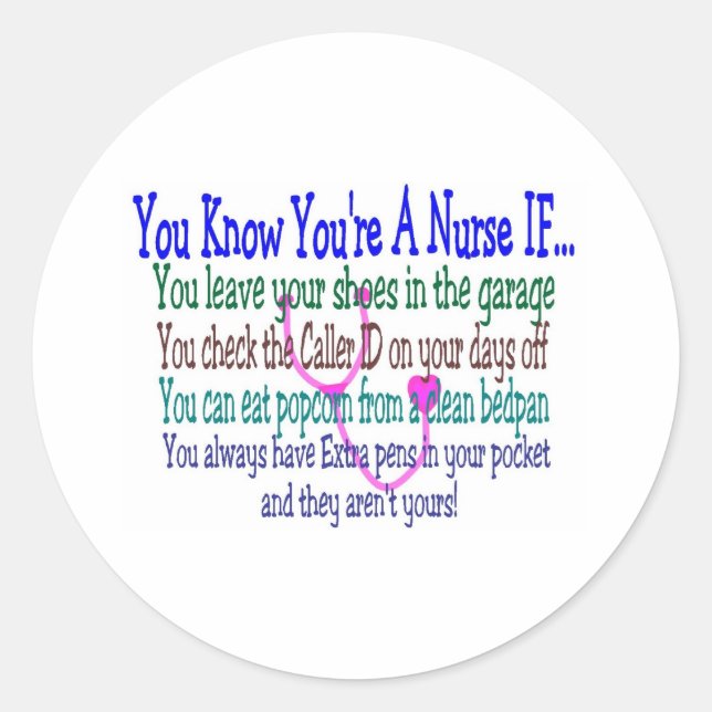 Funny Nurse Sayings Classic Round Sticker (Front)