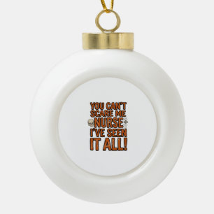 Funny Nurse Seen It All Vintage Halloween Design_1 Ceramic Ball Christmas Ornament