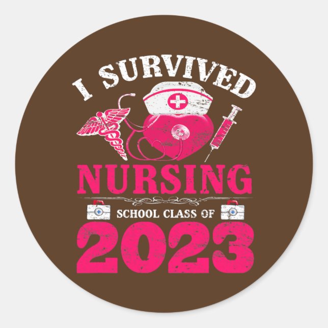 Funny Nurse Survived Nursing School Class Of 2023 Classic Round Sticker (Front)